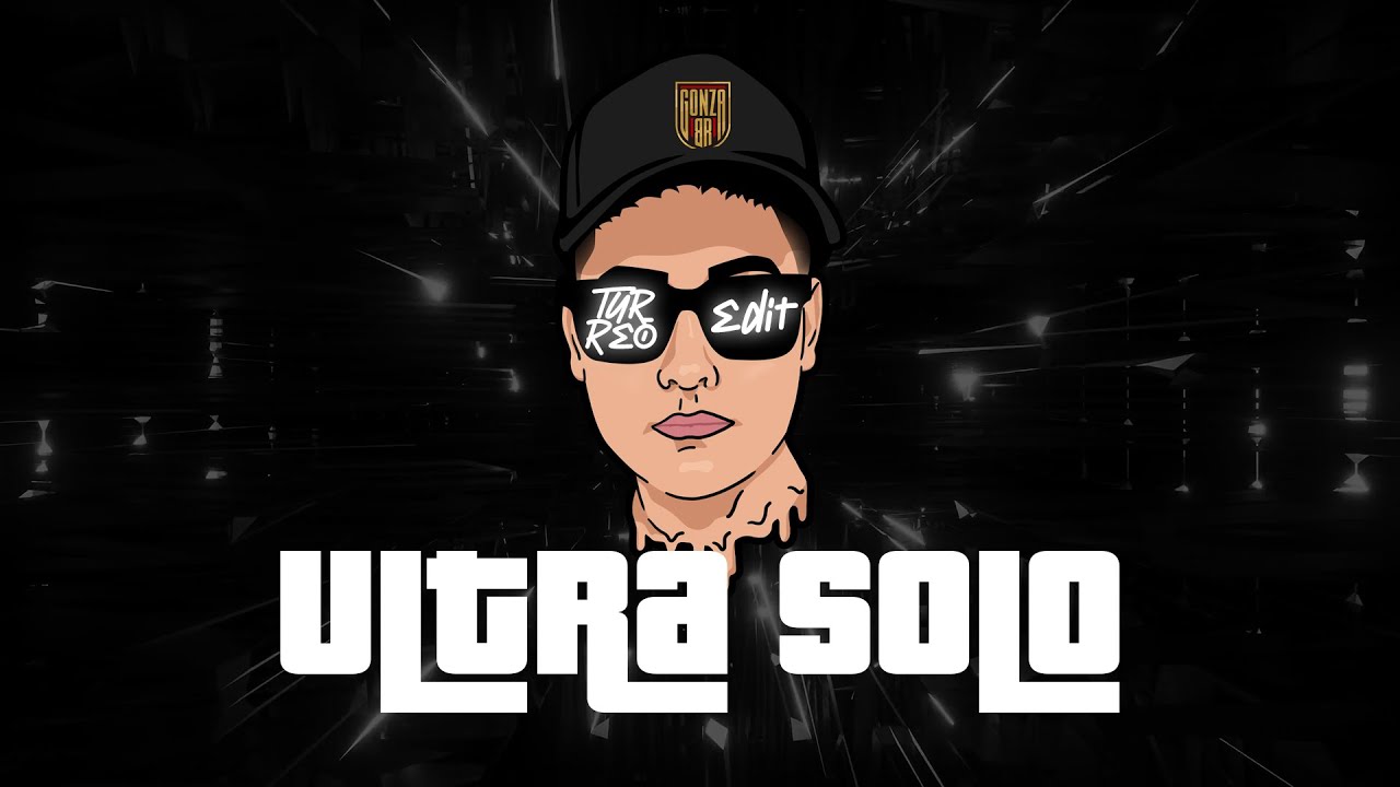 Gonza BR - Ultra Solo (Turreo Edit)