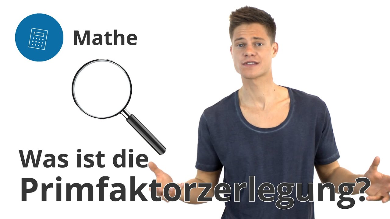 Primfaktorzerlegung: Wie geht das? – Mathe | Duden Learnattack