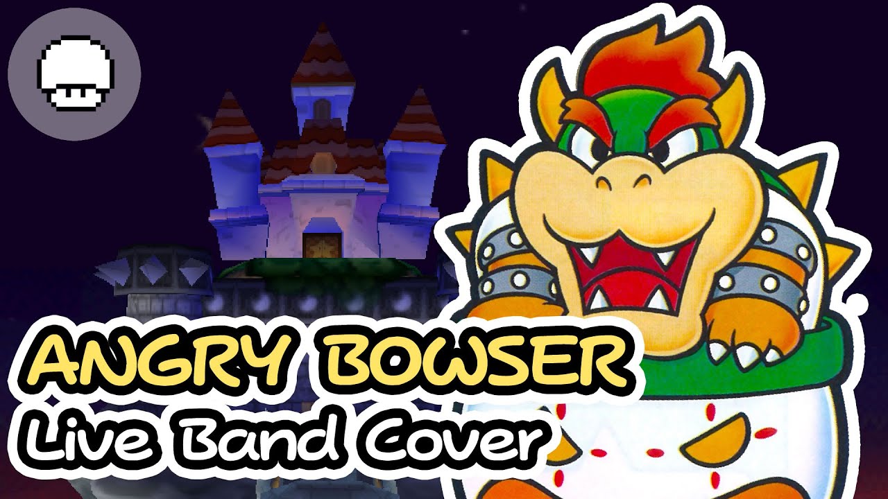 Paper Mario - Angry Bowser by Live Band | EXTRA LIVES ft. Jake Abernathie