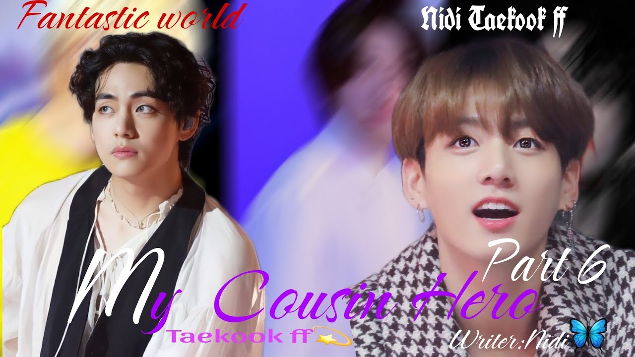 My Cousin Hero || Part 6|| || Taekook ff|| || Top Tae|| #ffviral #urdustories #urdu