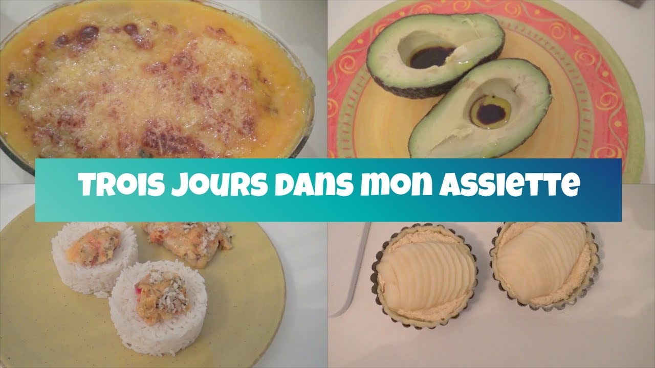 * TROIS JOURS DANS MON ASSIETTE * OBJECTIF ETE 2018 ET RECETTE GOURMANDE BONUXXX