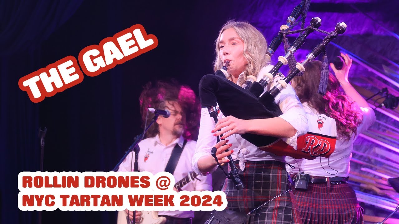 Rollin Drones - The Gael | NYC Tartan Week, Sony Hall New York 2024