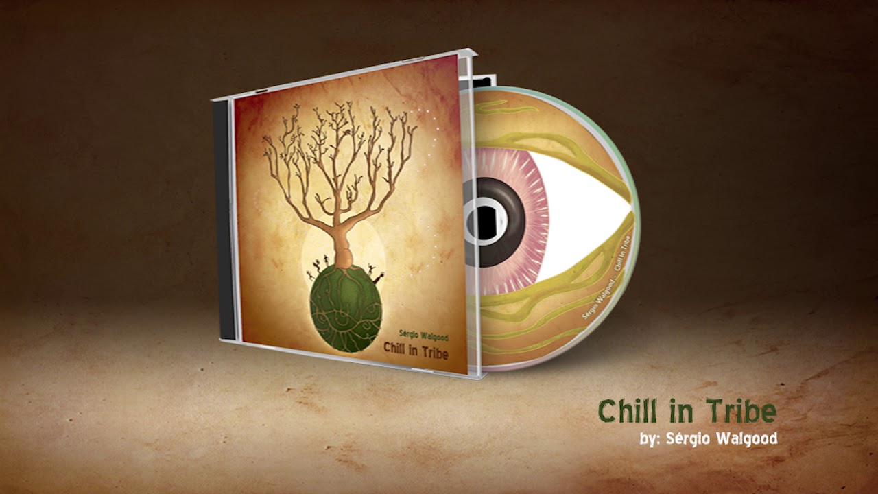 S&eacute;rgio Walgood   Chill In Tribe   Complete Album