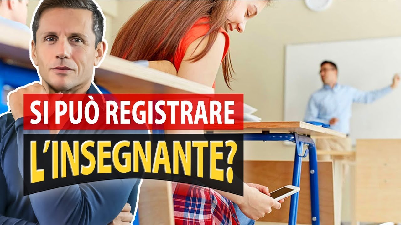 È possibile REGISTRARE L’INSEGNANTE? | Avv. Angelo Greco