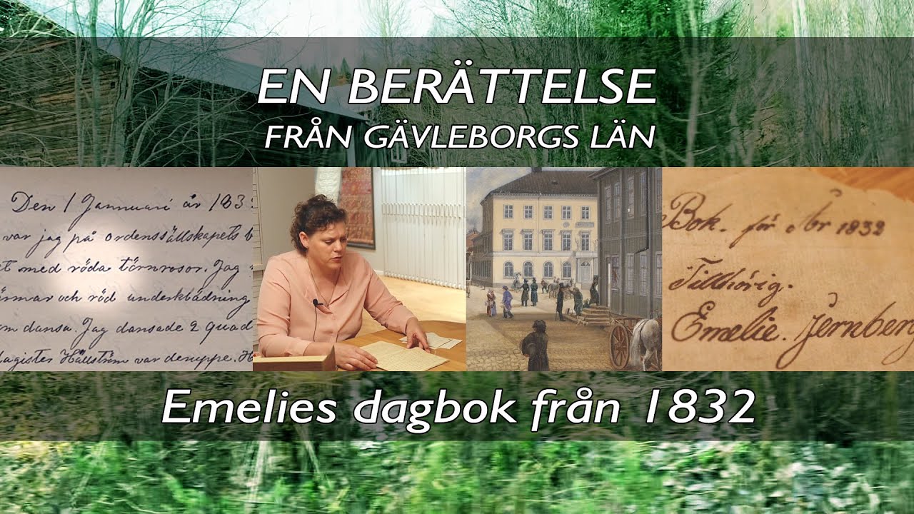 En berättelse från Gävleborgs län - Emelies dagbok från 1832