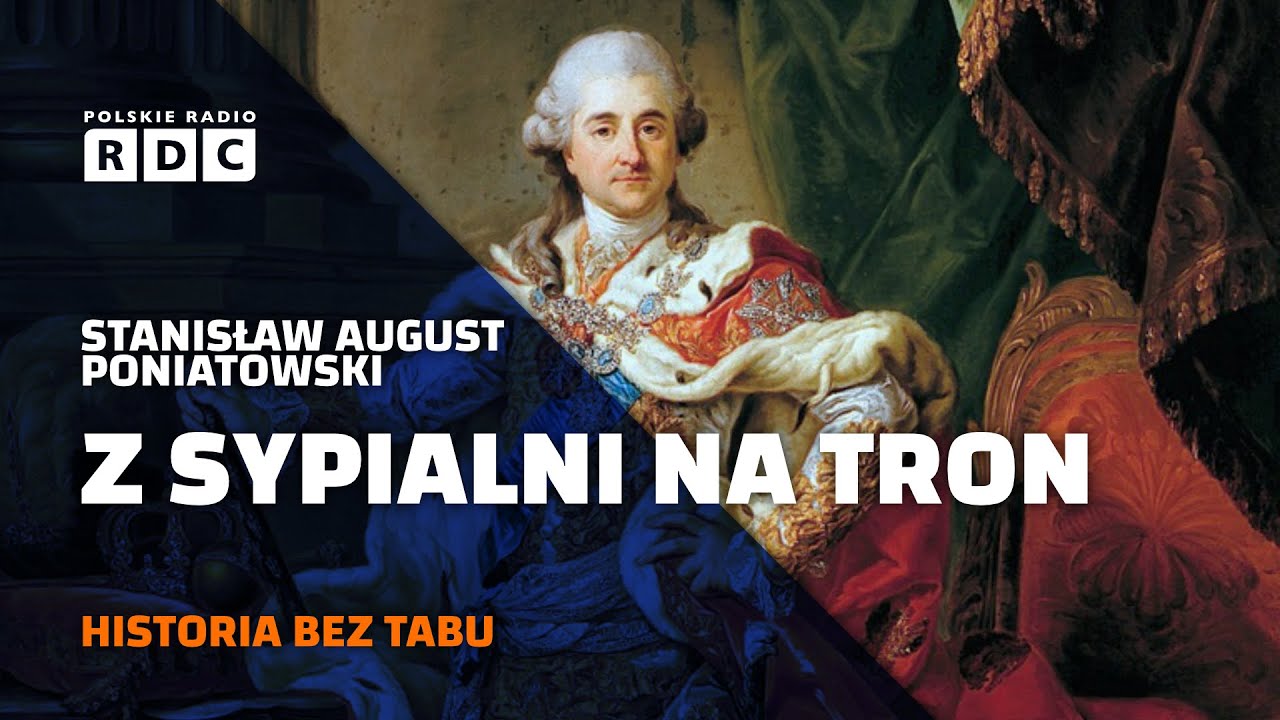 Z sypialni na tron — jak Stanisław August Poniatowski został królem Polski? | HISTORIA BEZ TABU