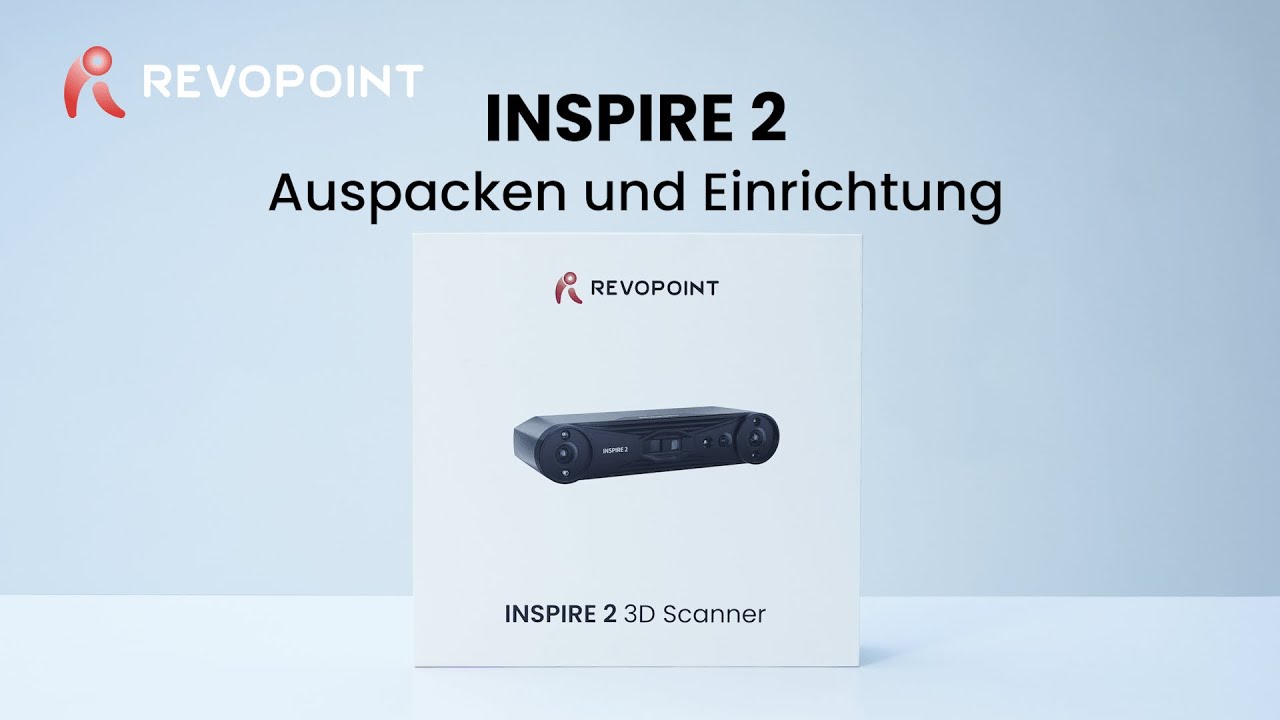 Revopoint INSPIRE 2 3D Scanner – Auspacken & Einrichtung