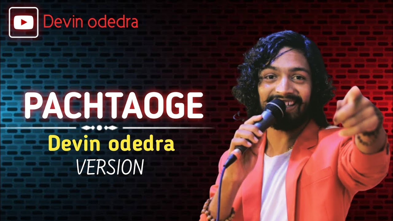 Pachhtaoge song by Devin odedra