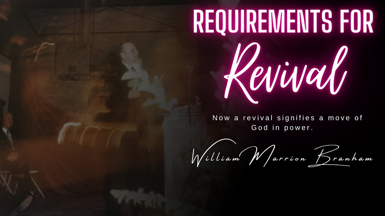 Requirements For Revival || William Branham