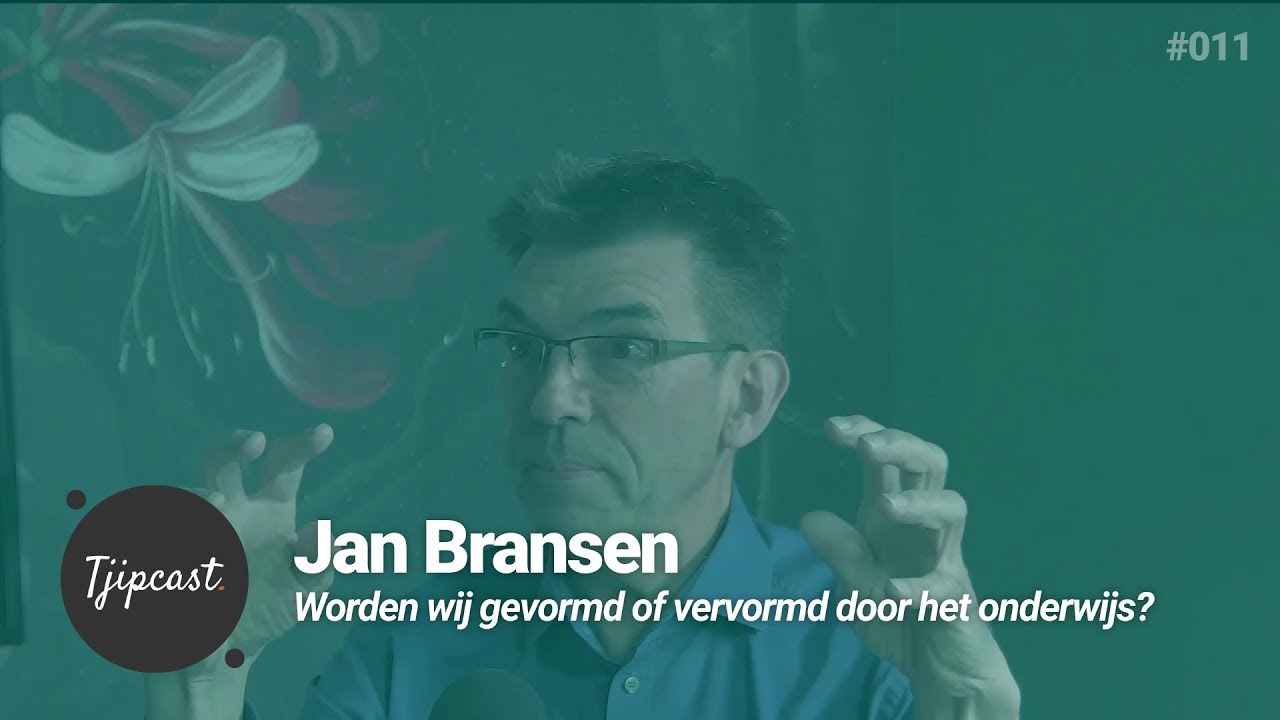 Is het tijd om ons onderwijs radicaal anders vorm te geven? Tjipcast 011 met Jan Bransen