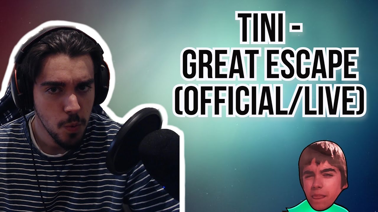 REACCIÓN A | TINI - GREAT ESCAPE (OFFICIAL VIDEO/LIVE)