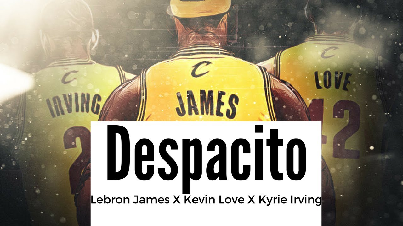 Cleveland Cavaliers 2017 Tribute - Despacito