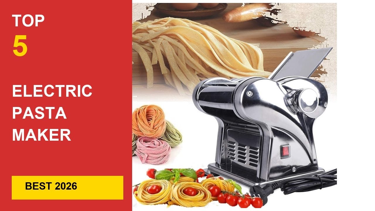 Best Electric Pasta Maker Machine Professional in 2026 - Expert Reviews in 2026