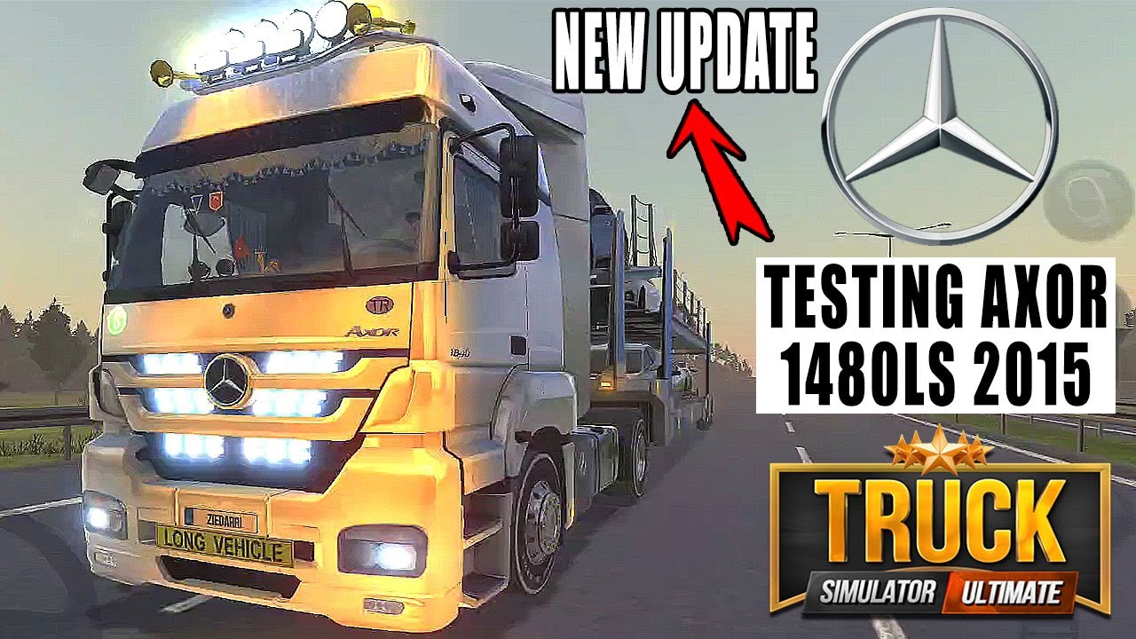 Окончательный симулятор грузовика|Знакомство с грузовиком Mercedes Axor1480LS|Новое обновление 1.2.8