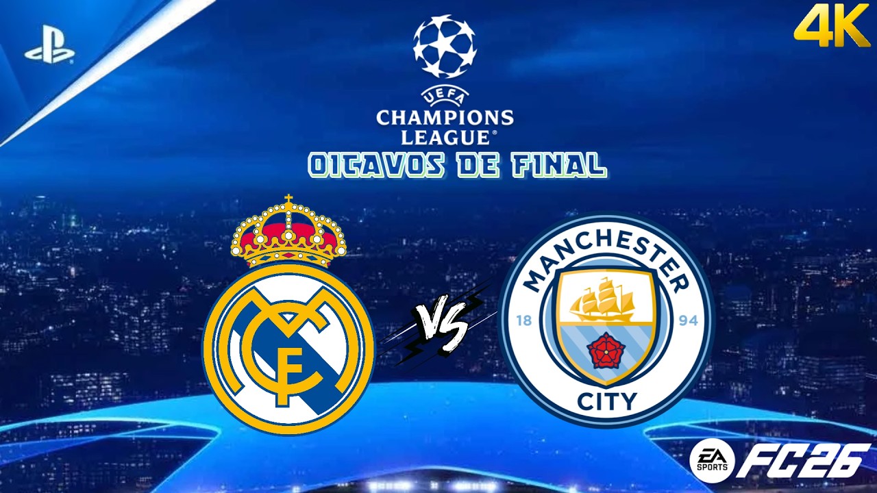 Real Madrid CF - Manchester City FC | Oitavos de Final CHAMPIONS LEAGUE 25/26 | PS5 4K