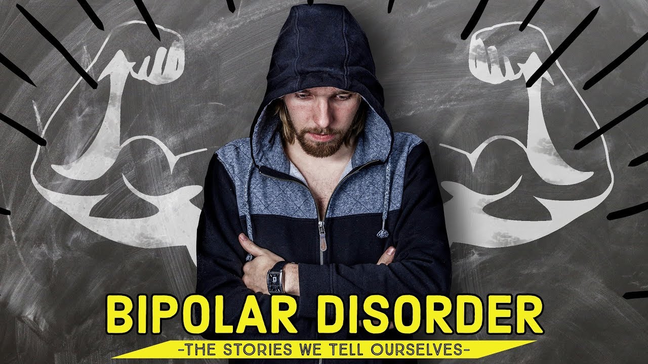 BIPOLAR DISORDER & The Stories We Tell Ourselves!