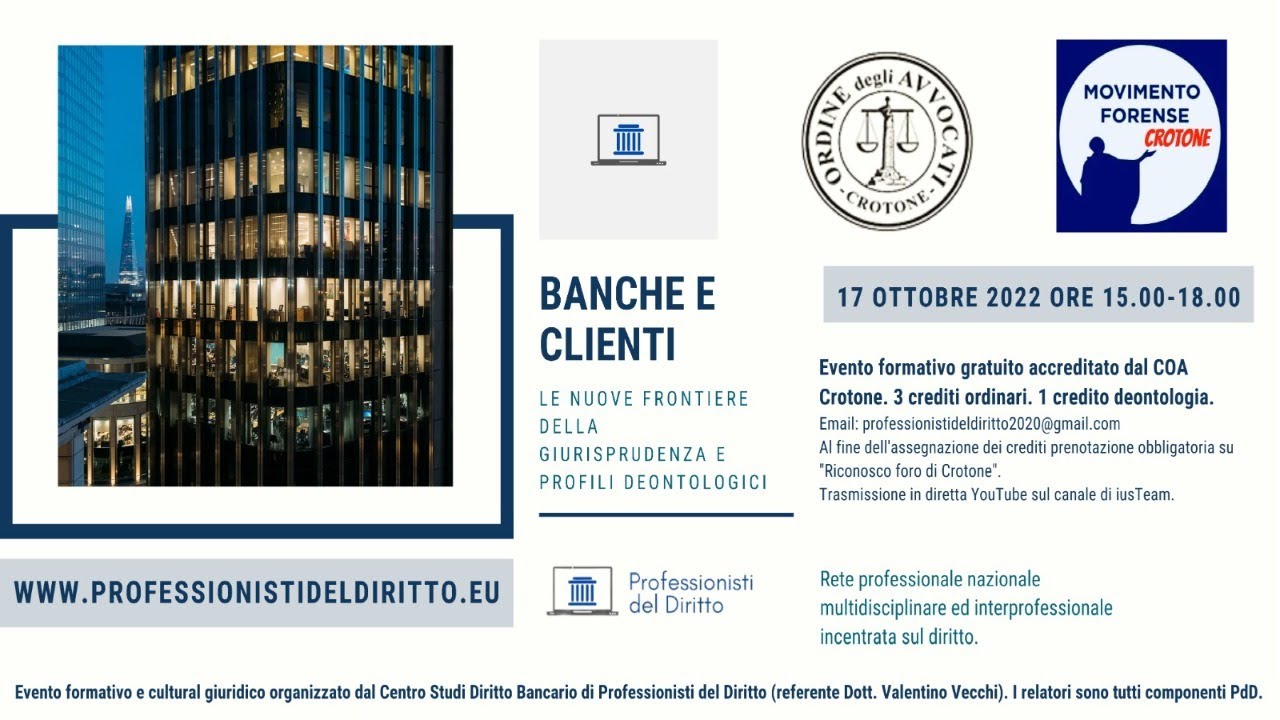 Banche e clienti: le nuove frontiere della giurisprudenza e profili deontologici