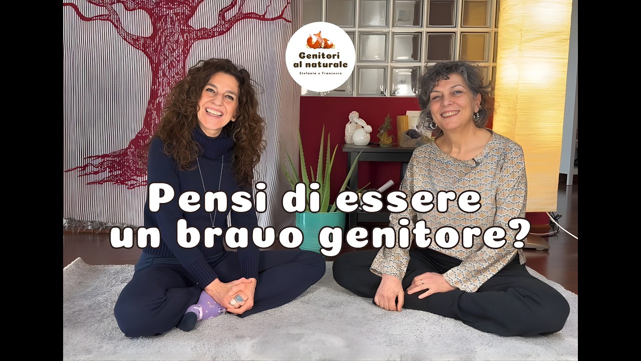 Non penserai di essere un bravo genitore? - Genitori al naturale