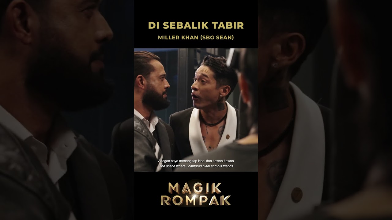 Magik Rompak | Miller Khan (sbg Sean Rahman)