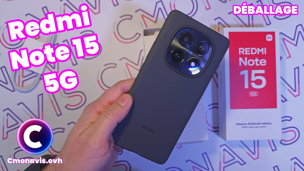 Déballage Xiaomi REDMI Note 15 5G