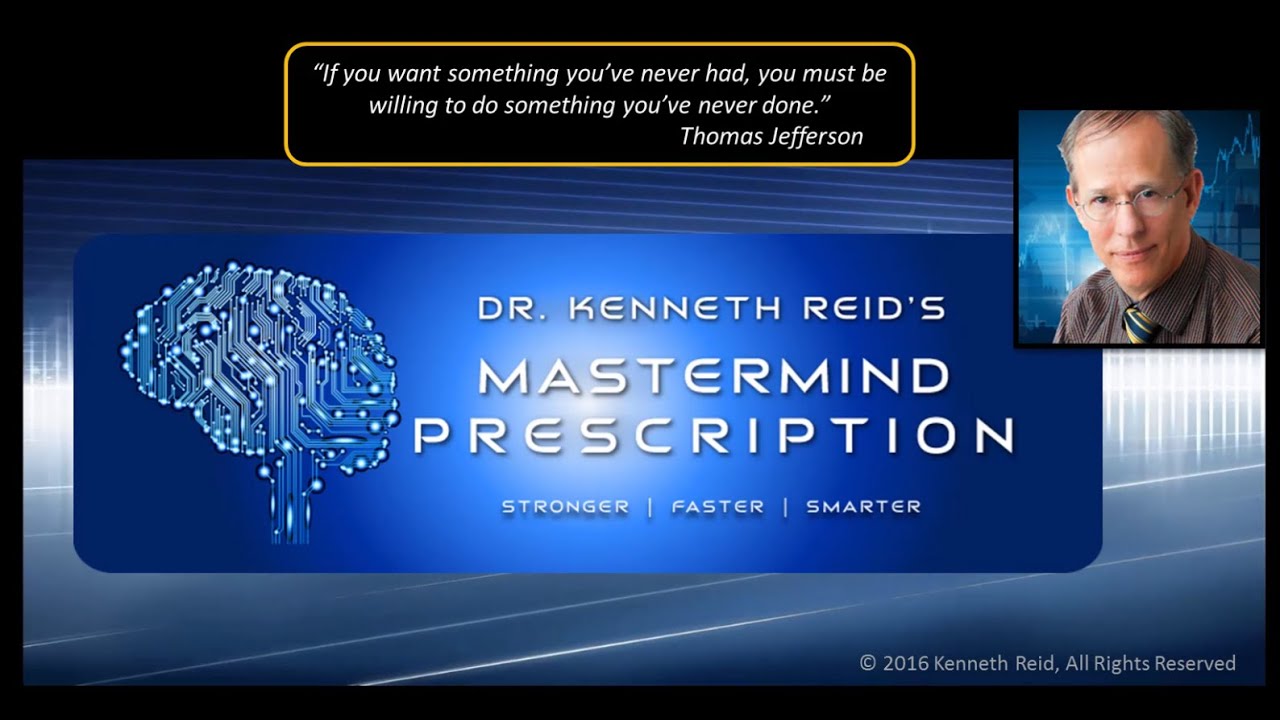 Dr. Kenneth Reid's Mastermind Prescription: Take a mini Mind-Break
