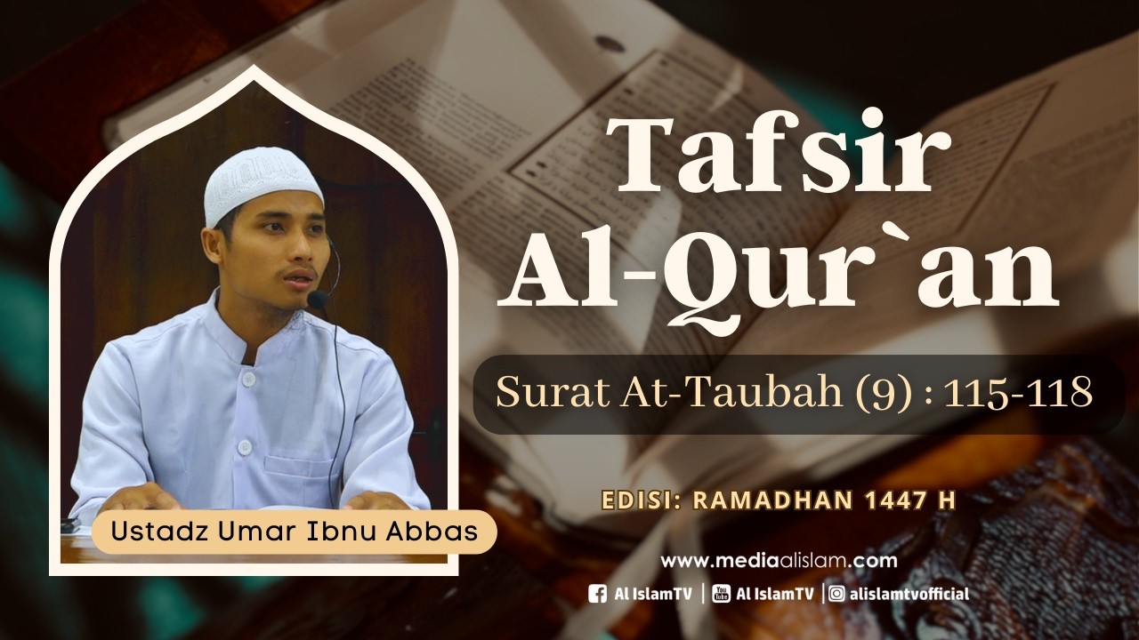🔴 KAJIAN PAGI : QS AT-TAUBAH (9) AYAT 115-118 || USTADZ UMAR IBNU ABBAS || 2026 03 17