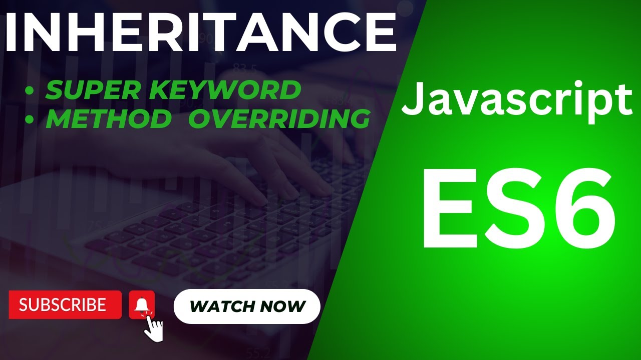 JavaScript ES6 Inheritance Explained for Beginners: Master extends and super Keywords with Examples