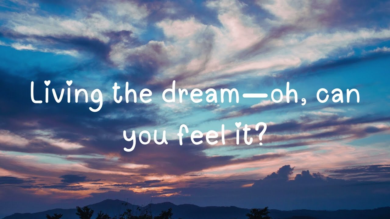 Living The Dream Lyric Video