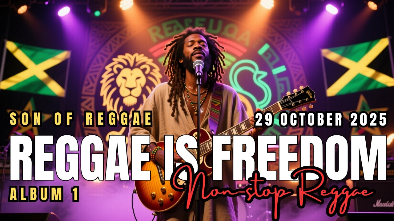 [ REGGAE IS FREEDOM ] BEST NON-STOP REGGAE [ Album 1 ] Reggae Music | In the Footsteps of BOB MARLEY