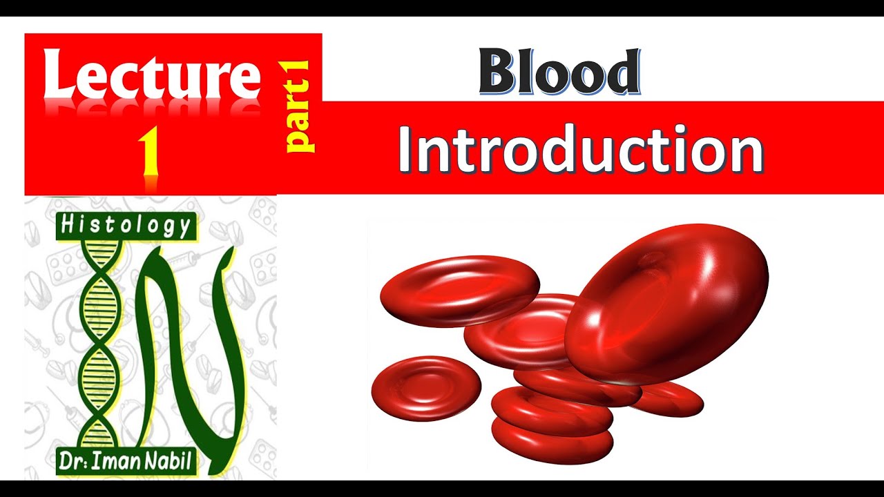 1a-Introduction to blood components and preparation of a blood smear- Blood and lymphoid system