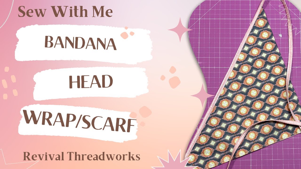 Sew With Me: Reversible Bandana Head Scarf or Wrap