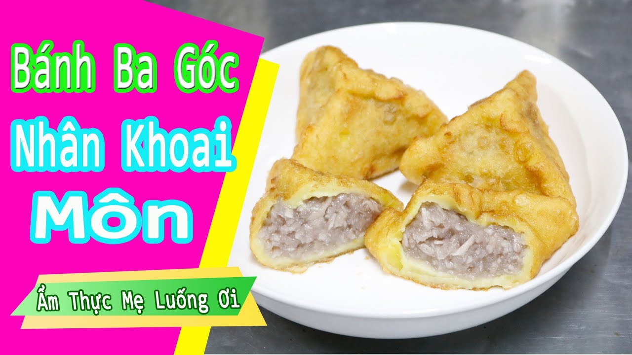 Cách làm BÁNH BA GÓC nhân khoai môn TRIỀU CHÂU ẩm thực mẹ luống ơi