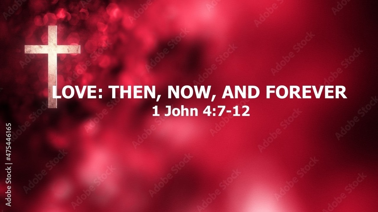 Love: Then, Now, and Forever (Bro. Saby)