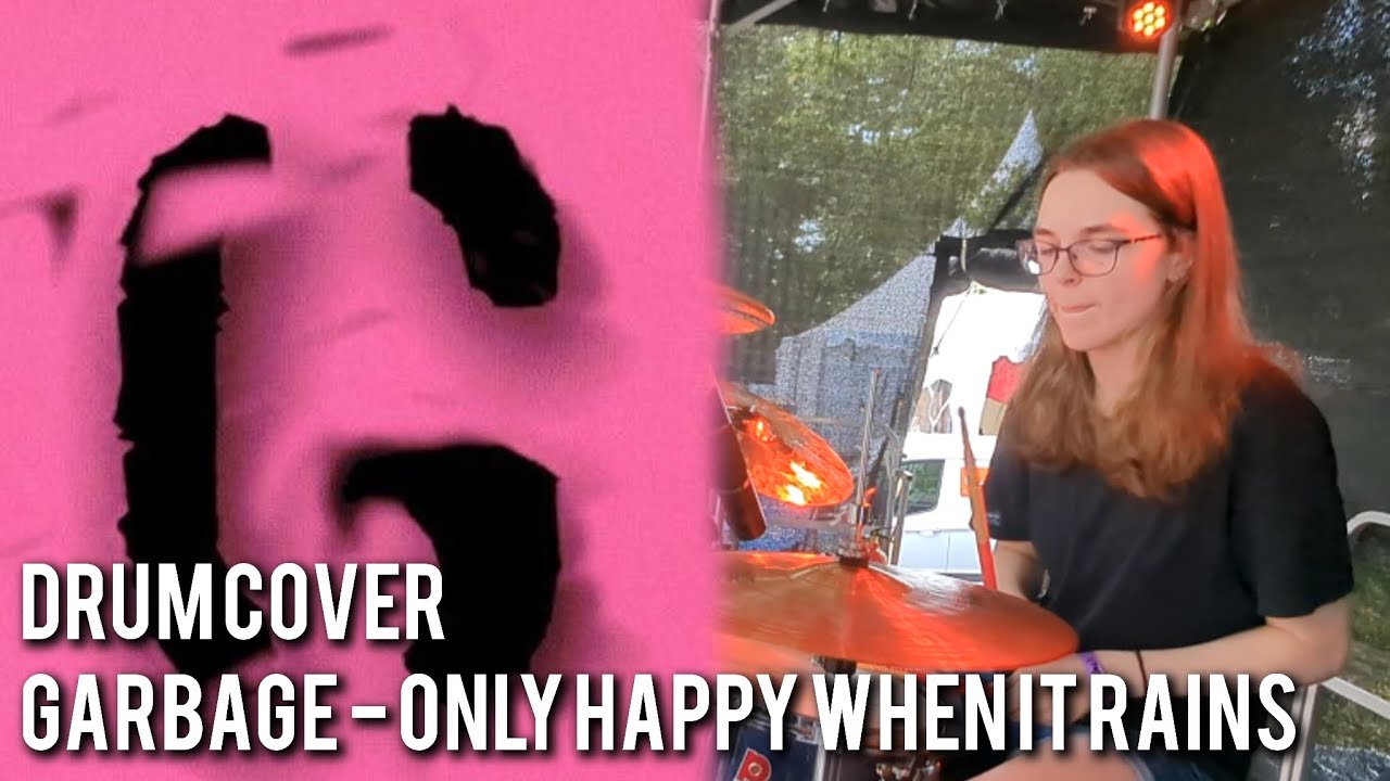 Garbage - Only Happy When It Rains (Live Drum Cover)