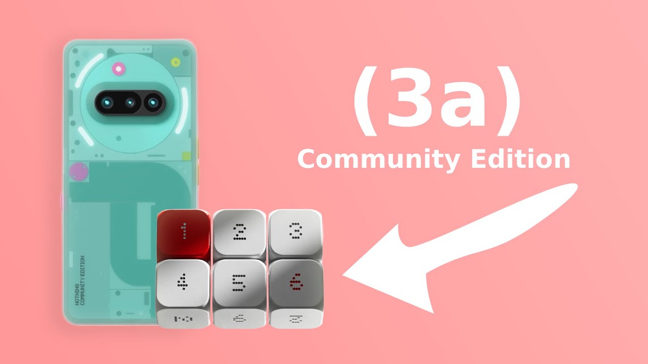 Nothing Phone (3a) Community Edition comes with DICE!?