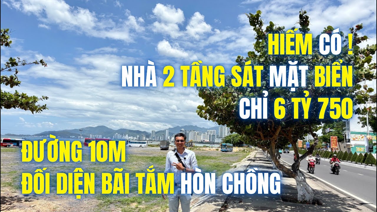 Siêu HIẾM ! Đất Tặng Nhà 2 TẦNG sát Mặt Biển chỉ 6 Tỷ 750 đường NHỰA 10m cạnh BÃI TẮM Nha Trang