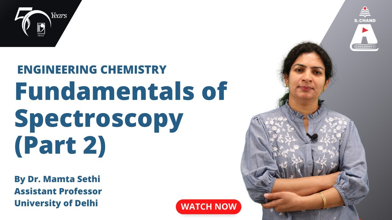 Fundamentals of Spectroscopy (Part 2) | Engineering Chemistry | S Chand Academy