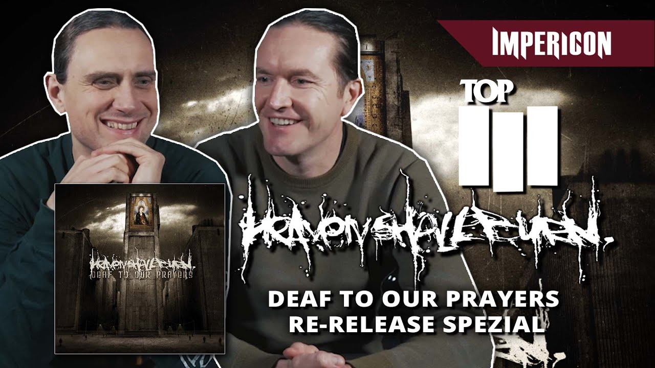 Maik Weichert & Marcus Bischoff von Heaven Shall Burn | Top 3 Deaf to Our Prayers Special (Deutsch)