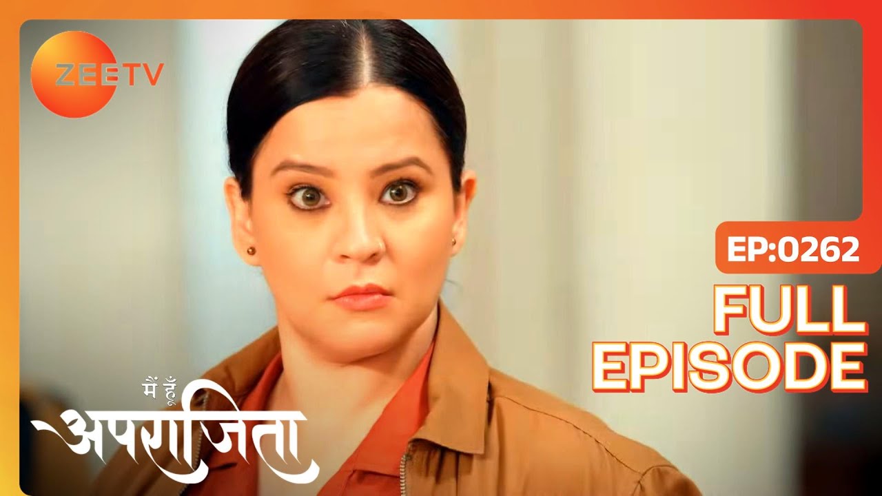 Police ने घर मे किया Investigation | Main Hoon Aparajita | Full Ep 262 | Zee TV | 21 Jun 2023
