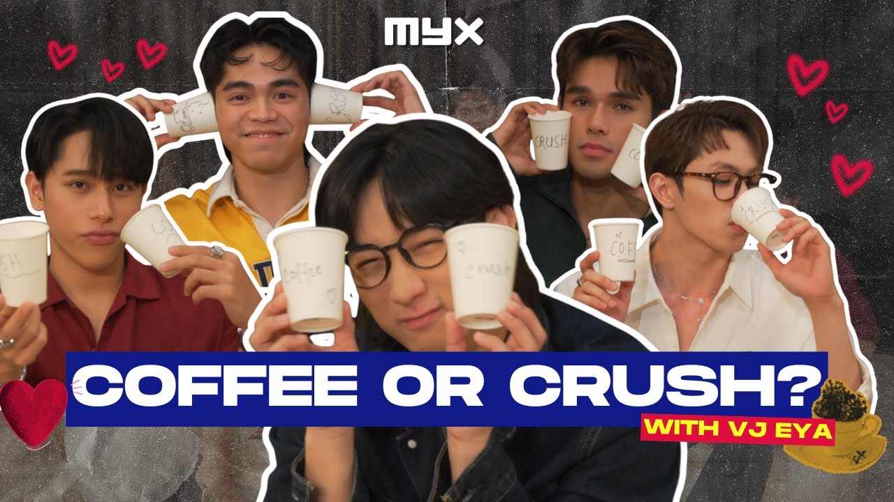 Yes My Love plays &lsquo;Coffee or Crush&rsquo; with VJ Eya | #MYXChecksIn