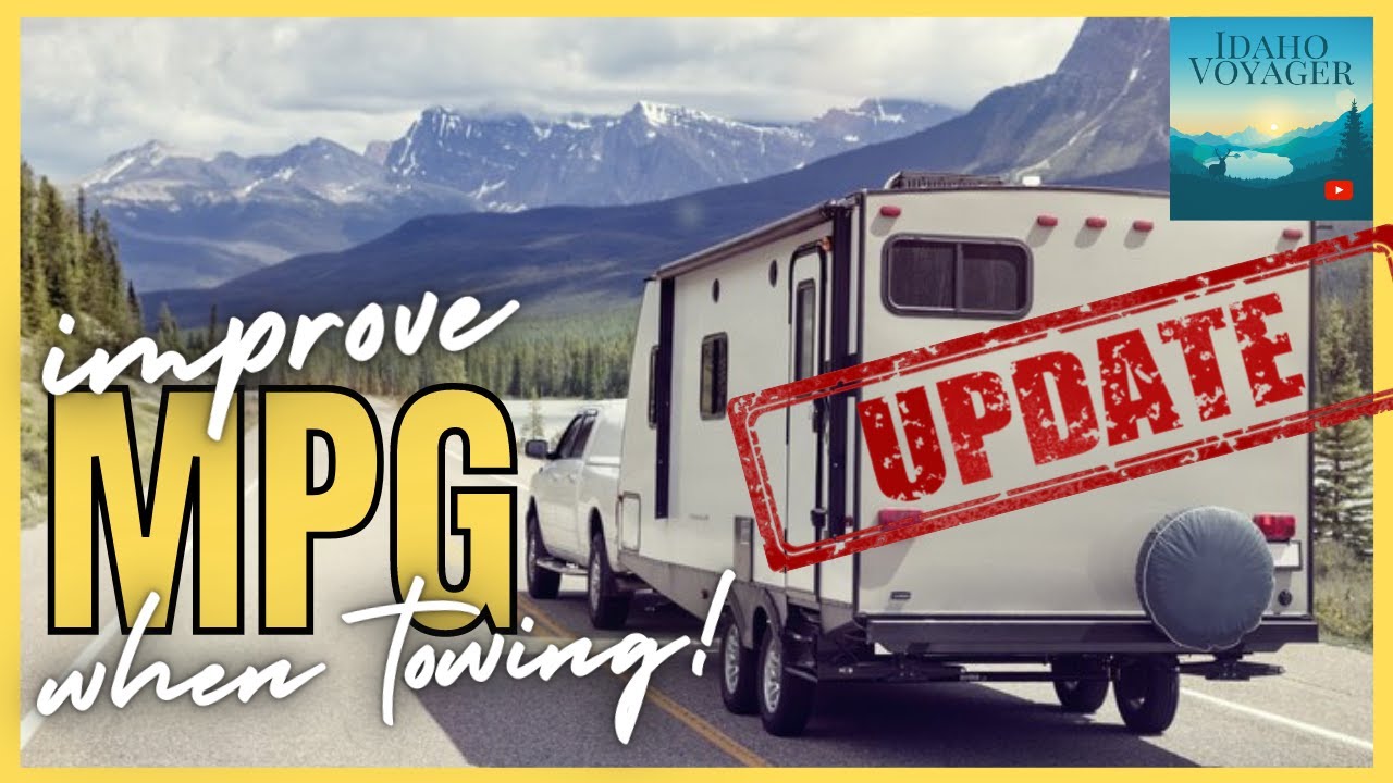 Tow Tip | Improve MPG when towing (UPDATE)
