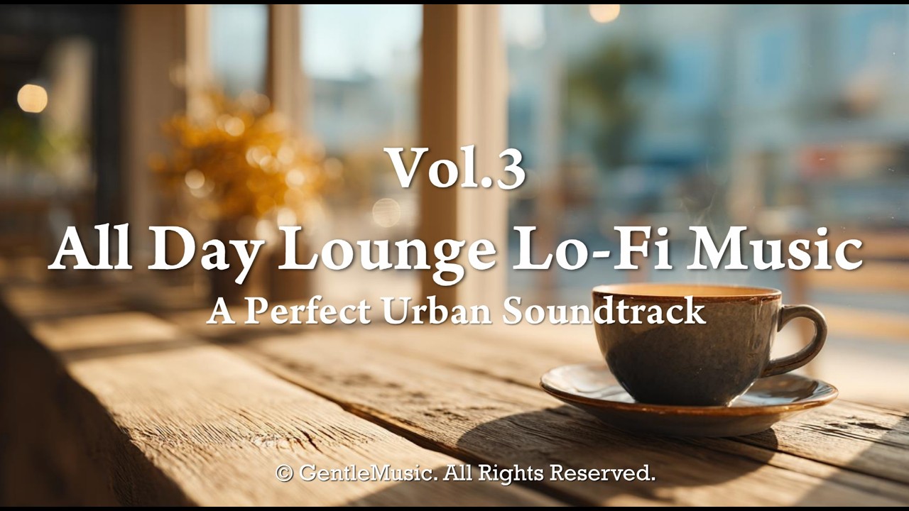 Playlist I All Day Lounge Lo-fi Music _Vol.3