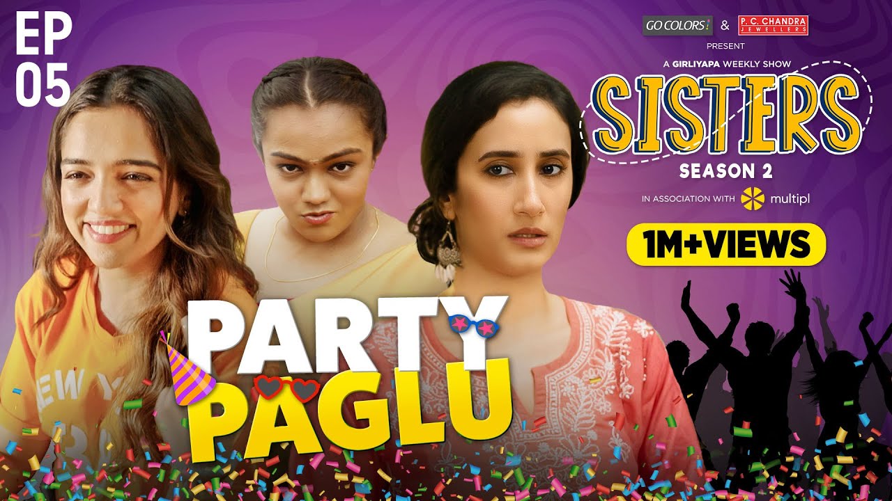 Sisters Season 2 | EP05 - Everything is Planned | Ft. Ahsaas Channa & Namita Dubey