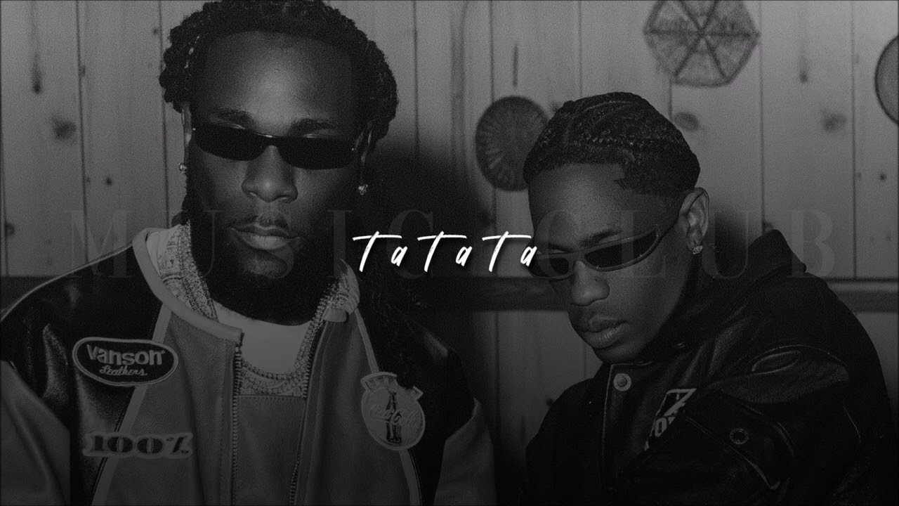Burna Boy + Travis Scott, TaTaTa | slowed + reverb |