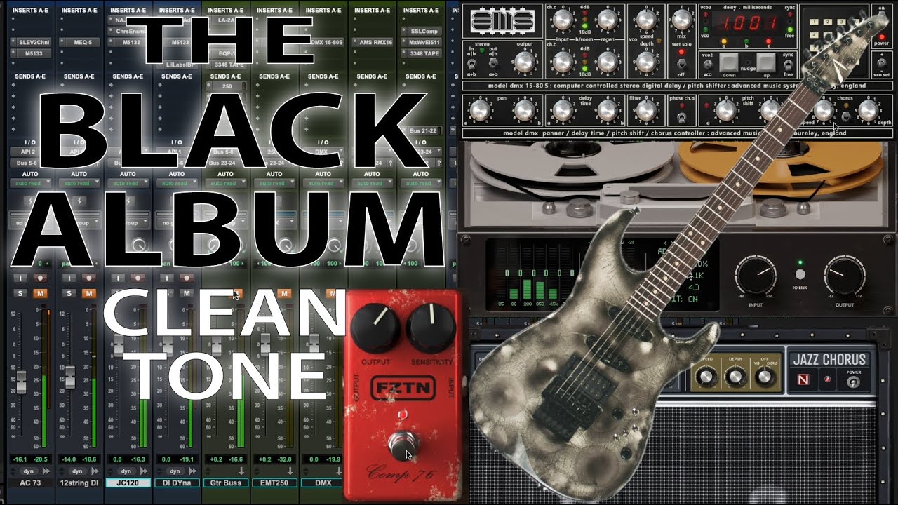 Dissecting Metallica's Black Album Clean Guitar Tone (Enter Sandman, Nothing Else Matters, etc.)
