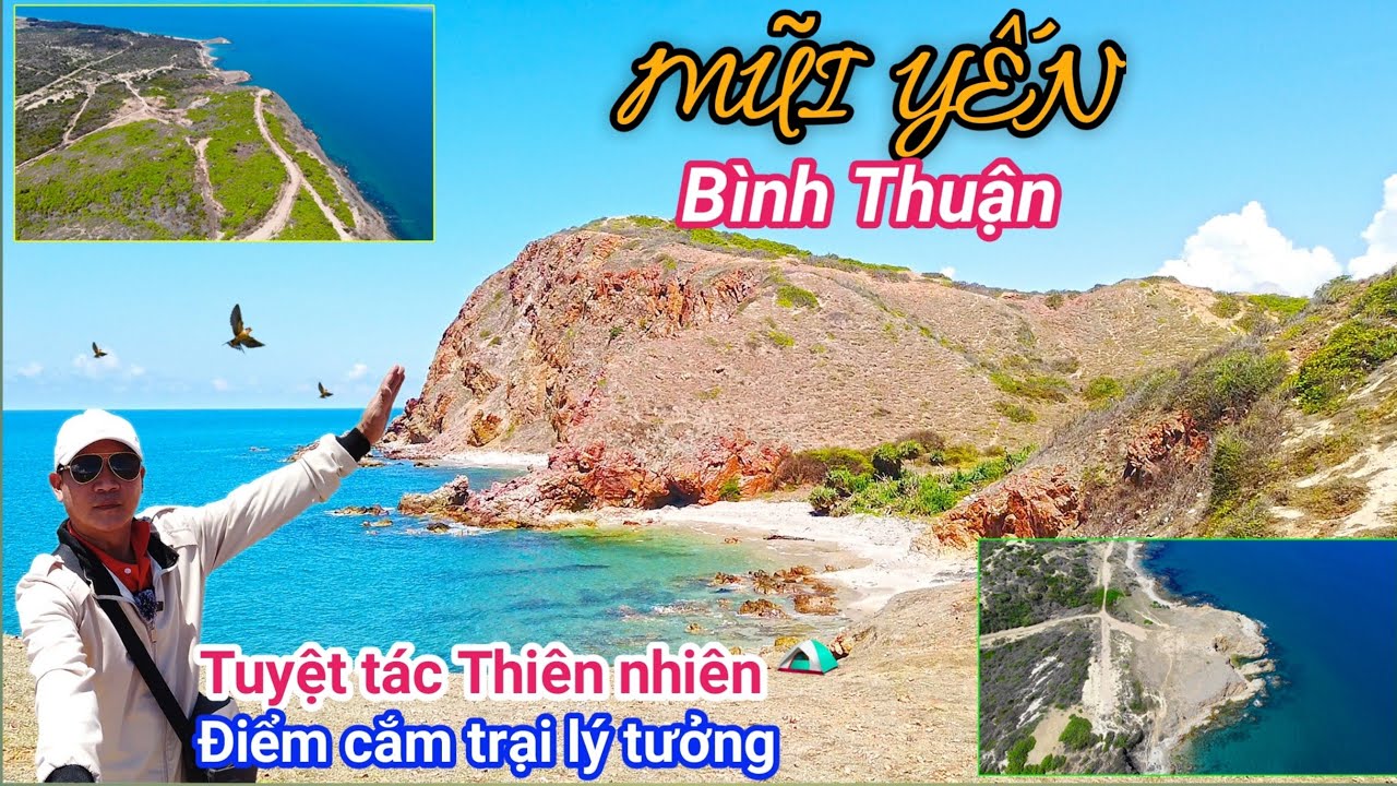 Khám Phá MŨI YẾN BÌNH THUẬN - Tuyệt Tác Thiên Nhiên, Điểm Cắm Trại Lý Tưởng Gần Ngay Bàu Trắng