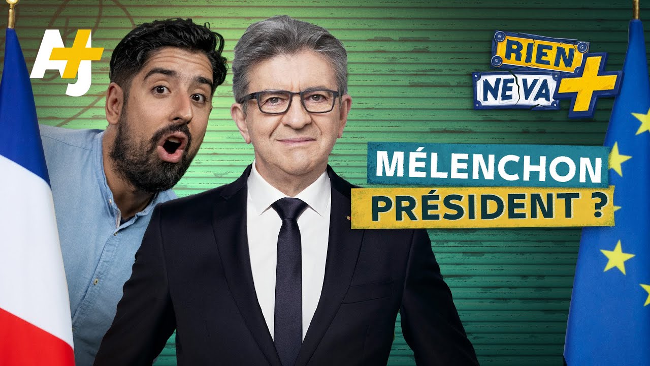 ET SI MÉLENCHON ÉTAIT PRÉSIDENT ? | RIEN NE VA +