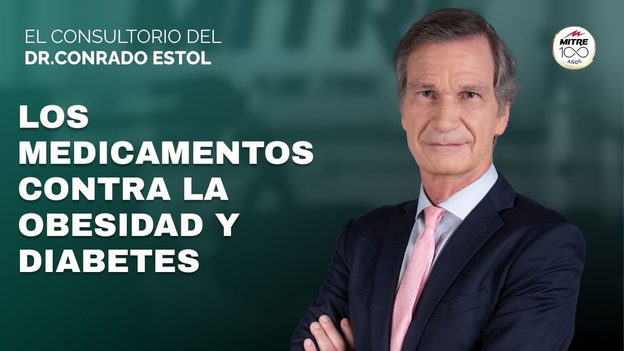 La explicación del doctor Conrado Estol sobre los medicamentos contra la obesidad y diabetes