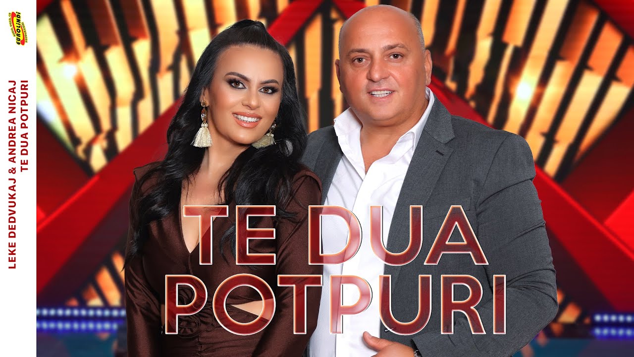 Leke Dedvukaj & Andrea Nicaj - Te dua Potpuri (Official Video) 2025