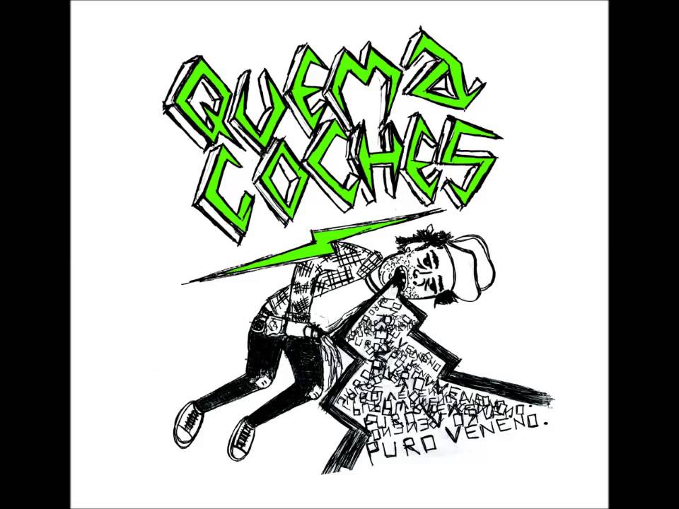 Quemacoches - Puro Veneno [2013][Full Album]
